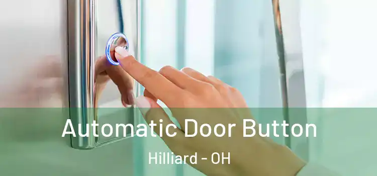 Automatic Door Button Hilliard - OH