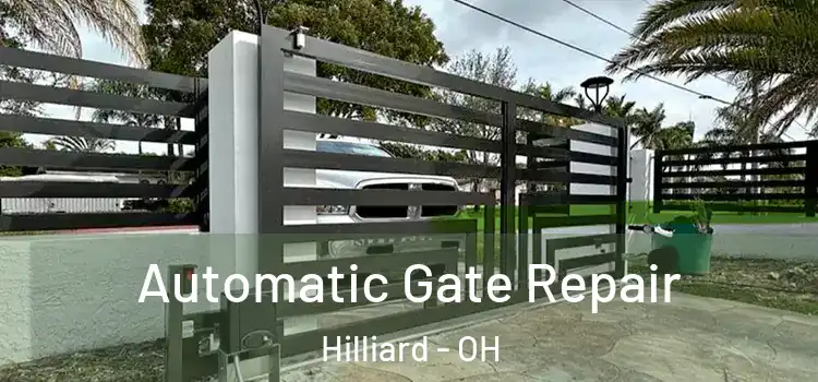 Automatic Gate Repair Hilliard - OH