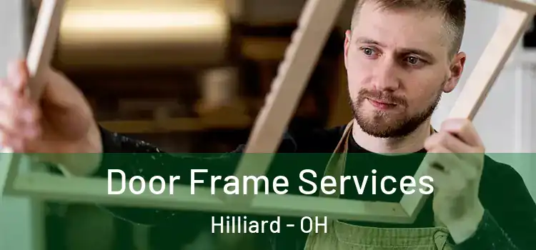 Door Frame Services Hilliard - OH