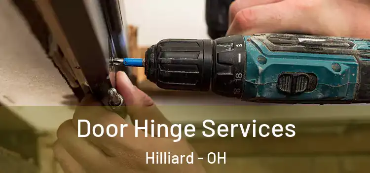 Door Hinge Services Hilliard - OH