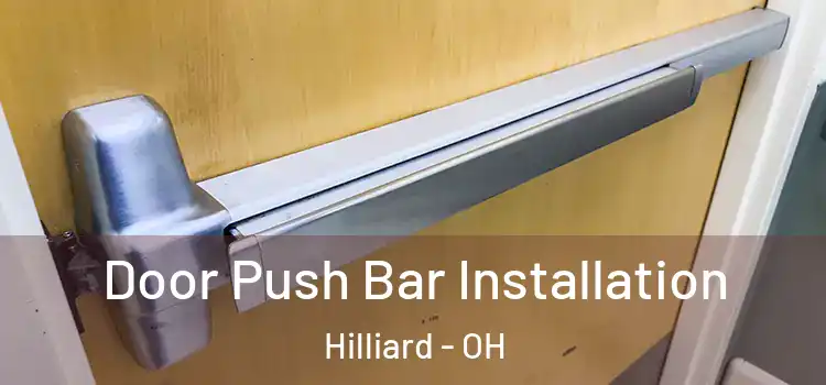 Door Push Bar Installation Hilliard - OH
