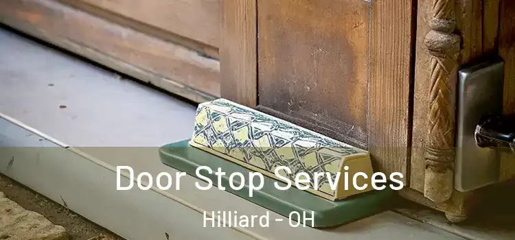 Door Stop Services Hilliard - OH