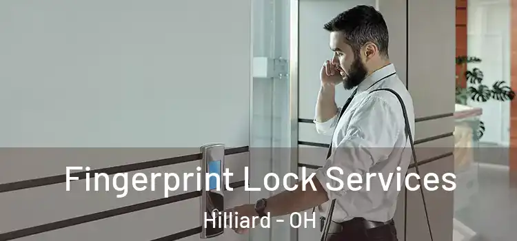  Fingerprint Lock Services Hilliard - OH