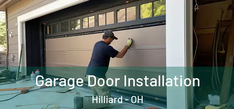  Garage Door Installation Hilliard - OH