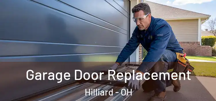  Garage Door Replacement Hilliard - OH