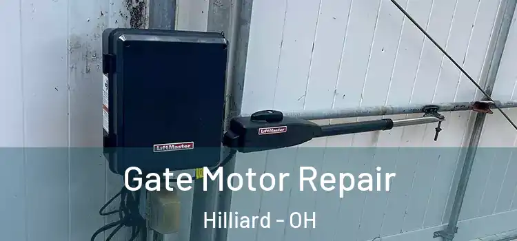 Gate Motor Repair Hilliard - OH