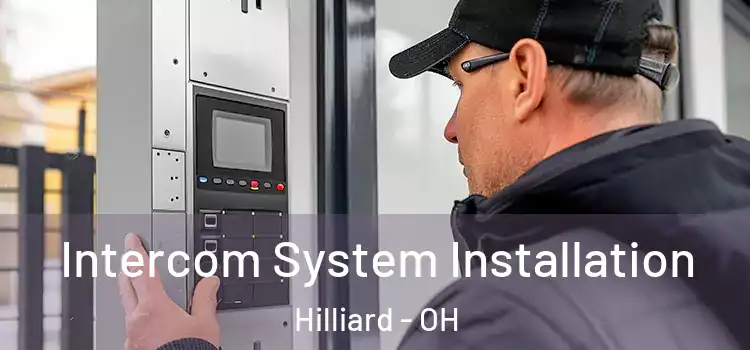 Intercom System Installation Hilliard - OH
