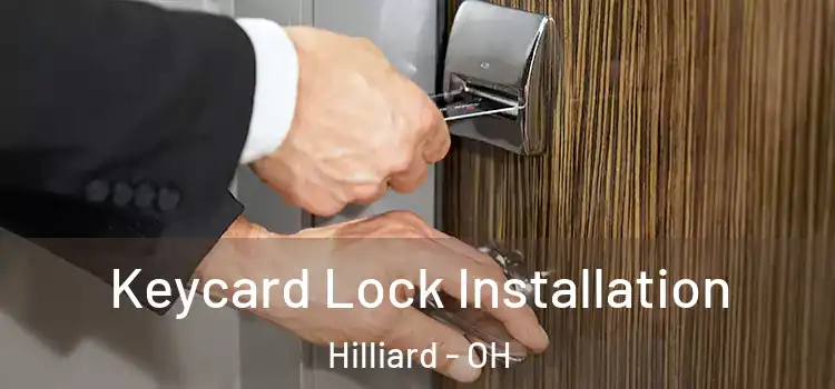Keycard Lock Installation Hilliard - OH