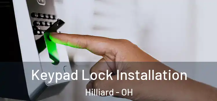 Keypad Lock Installation Hilliard - OH