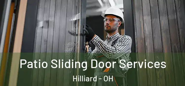 Patio Sliding Door Services Hilliard - OH