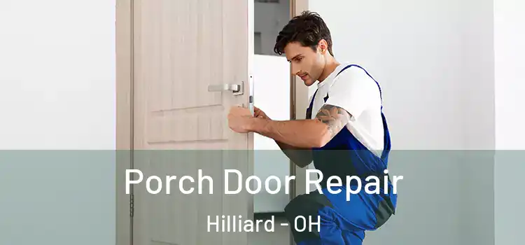  Porch Door Repair Hilliard - OH