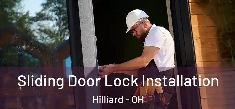 Sliding Door Lock Installation Hilliard - OH
