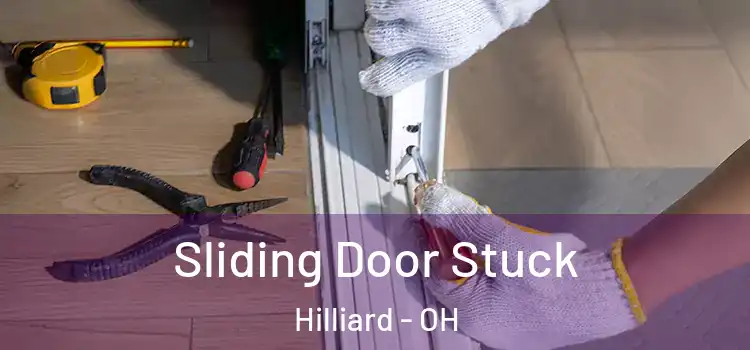 Sliding Door Stuck Hilliard - OH