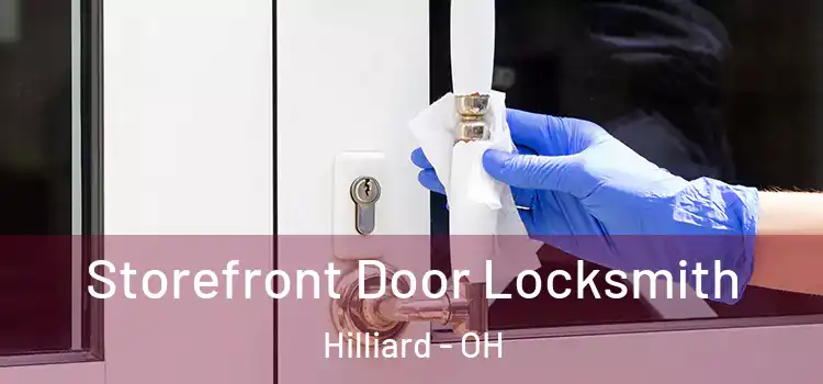 Storefront Door Locksmith Hilliard - OH